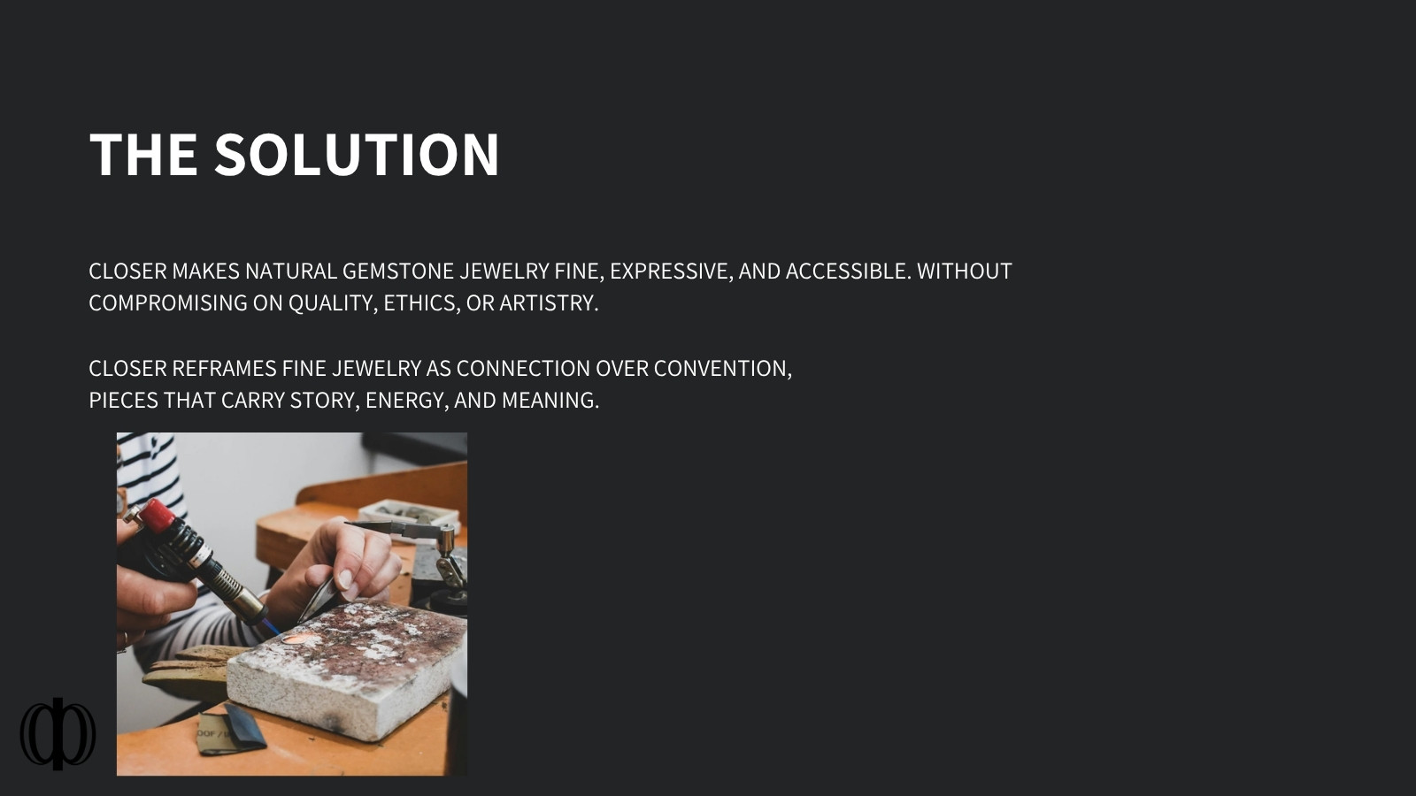 CLOSER brand solution